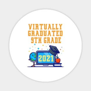 Kids Virtually Graduated 9th Grade in 2021 Magnet